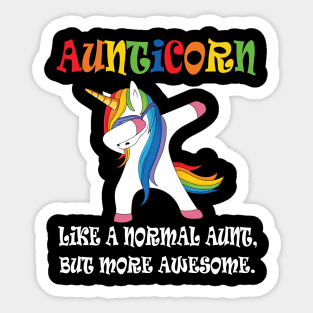 Aunticorn like a normal Aunt Sticker